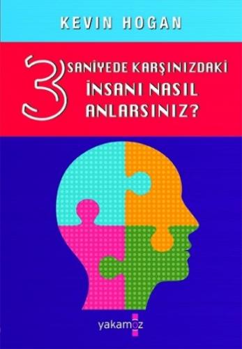 3 Saniyede Karşınızdaki İnsanı Nasıl Anlarsınız ? - Kevın Hogan | Yaka