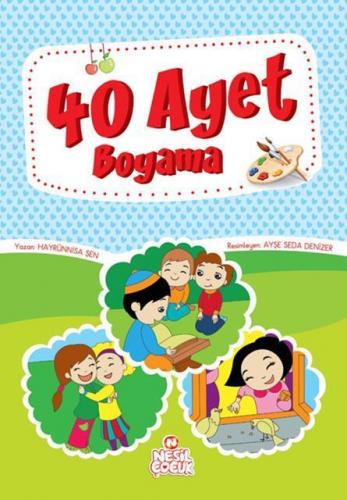 40 Ayet Boyama - Hayrünnisa Şen | Nesil Çocuk - 9789752699915