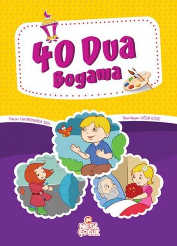 40 Dua Boyama - Hayrünnisa Şen | Nesil Çocuk - 9786051314587