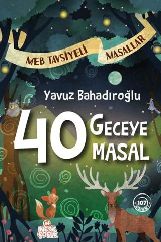 40 Geceye 40 Masal - Yavuz Bahadıroğlu | Nesil Çocuk Yayınları - 97862