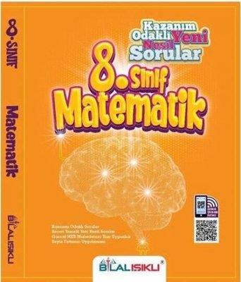 8. Sınıf Matematik Kazanım Odaklı Soru Bankası - Bilal Işıklı | Işıklı