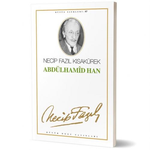 Abdülhamit Han - 54 - Necip Fazıl Kısakürek | Büyük Doğu - 97897581807