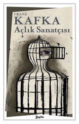 Açlık Sanatçısı - Franz Kafka | Zeplin Kitap - 9786257966962