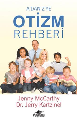 A'dan Z'ye Otizm Rehberi - Jerry Kartzinel | Pegasus Yayınları - 97860