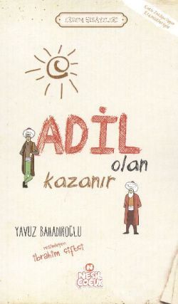 Adil Olan Kazanır - Yavuz Bahadıroğlu | Nesil Çocuk - 9786051313269