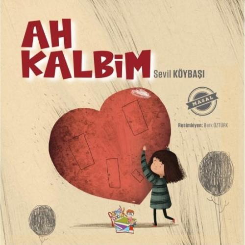 Ah Kalbim - Sevil Köybaşı | Parmak Çocuk Yayınları - 9786257796651