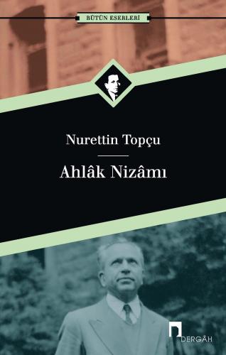 Ahlak Nizamı - Nurettin Topçu | Dergah - 9789759953430