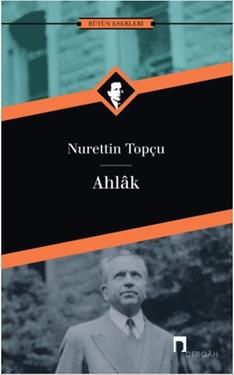 Ahlak - Nurettin Topçu | Dergah - 9789759955793