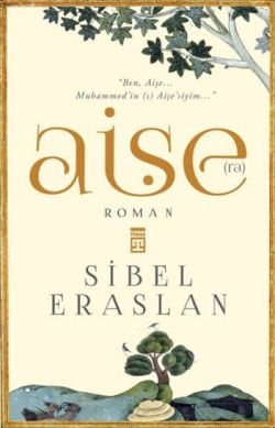 Aişe Ra - Sibel Eraslan | Timaş - 9786050813050