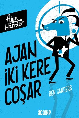 Ajan İki Kere Coşar - Ben Sanders | Acayip Kitaplar - 9786256186033