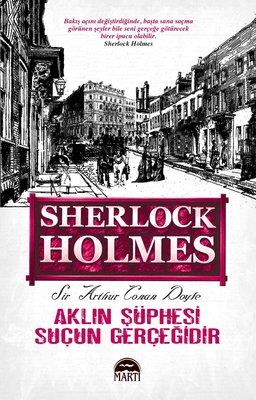 Aklın Şüphesi Suçun Gerçeğidir - Sir Arthur Conan Doyle | Martı - 9786