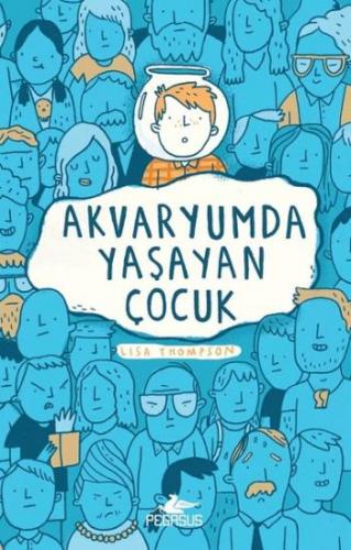 Akvaryumda Yaşayan Çocuk - Lisa Thompson | Pegasus - 9786052994375