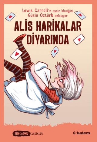 Alis Harikalar Diyarında Sende Oku - Güzin Öztürk | Tudem Yayınları - 