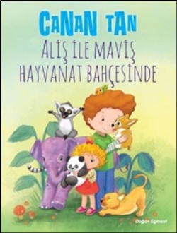 Aliş İle Maviş Hayvanat Bahçesinde - Canan Tan | Doğan Egmont - 978605