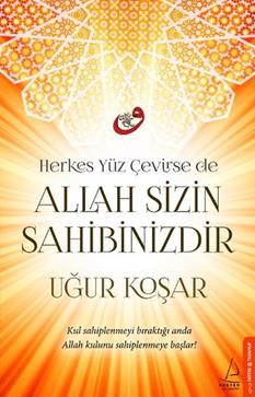 Allah Sizin Sahibinizdir - Uğur Koşar | Destek - 9786053111825