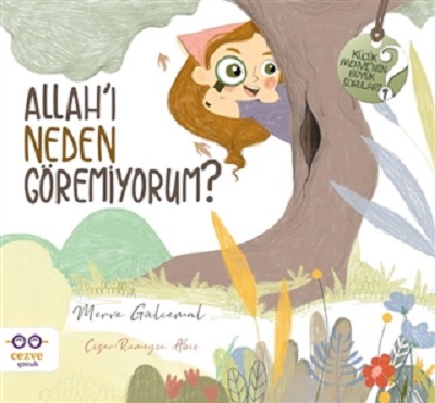 Allah'ı Neden Göremiyorum? / Küçük Merve'nin Büyük Soruları 1 - Merve 