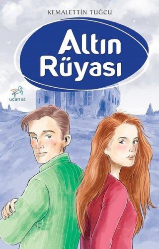 Altın Rüyası - Kemalettin Tuğcu | Uçan At - 9786059501484