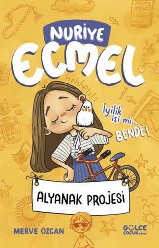 Alyanak Projesi & Nuriye Ecmel 2 - Merve Özcan | GÜLCE ÇOCUK - 9786259