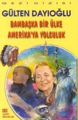 Amerikaya Yolculuk - Gülten Dayıoğlu | Altın - 9789752100794