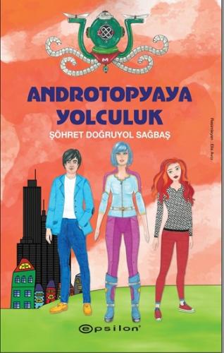 Androtopyaya Yolculuk - Şöhret Doğruyol Sağbaş | Epsilon - 97860517383