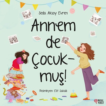 Annem De Çocukmuş - Seda Aksoy Evren | Masalperest - 9786257032643