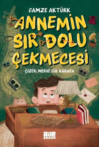 Annemin Sır Dolu Çekmecesi - Gamze Aktürk | Aile Yayınları - 978625980