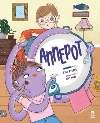 Annepot - Aslı Perker | Taze Kitap - 9786057107633