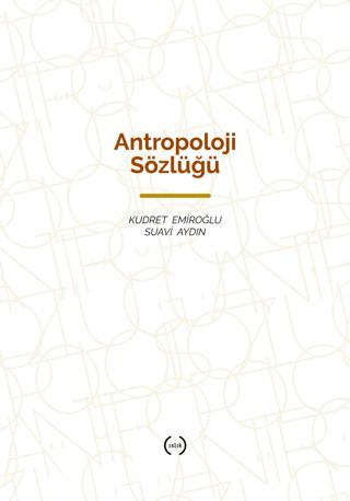 Antropoloji Sözlüğü - Kudret Emiroğlu | Islık yayınları - 978605901881