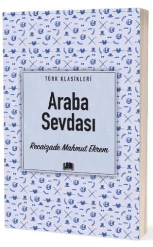 Araba Sevdası - Recaizade Mahmut Ekrem | Ema - 9786258470000