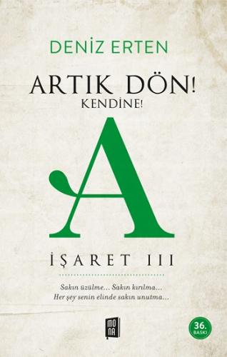 Artık Dön Kendine A - İşaret Iıı - Deniz Erten | Mona - 9786052182314