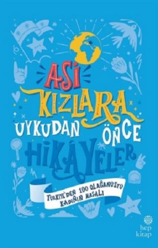 Asi Kızlara Uykudan Önce Hikayeler - Ayşegül Gürsel Ümran Özbalcı | He