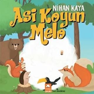 Asi Koyun Melo - Nihan Kaya | Eksik Parça Yayınları - 9786257371445