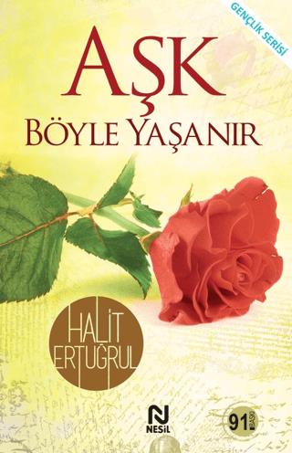 Aşk Böyle Yaşanır - Halit Ertuğrul | Nesil - 9786051837420