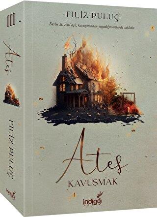 Ateş 3 - Kavuşmak - | İndigo - 9786256372580