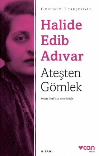 Ateşten Gömlek - Sadeleştirilmiş - Halide Edip Adıvar | Can - 97897507