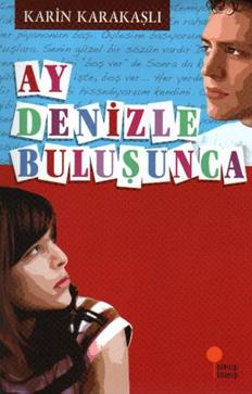 Ay Denizle Buluşunca - Karin Karakaşlı | Günışığı - 9789944717052