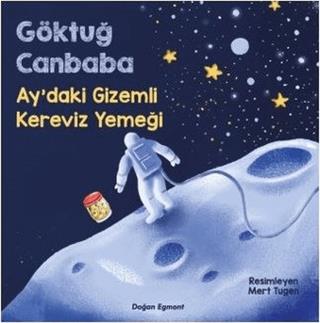 Ay'daki Gizemli Kereviz Yemeği - Göktuğ Canbaba | Doğan Kitap - 978605