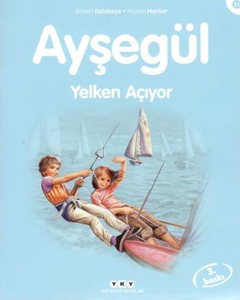 Ayşegül 31- Yelken Açıyor - Marcel Marlier | Yky - 9789750822308