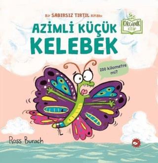 Azimli Küçük Kelebek - Ross Burach | Beyaz Balina Yayınları - 97860518