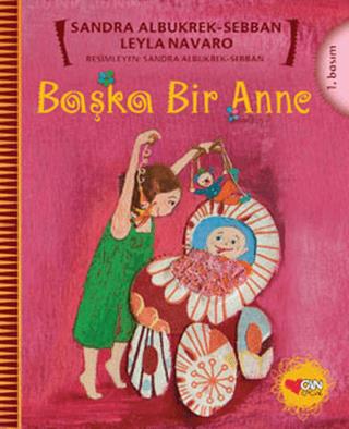 Başka Bir Anne - Leyla Navaro | Can Çocuk Yayınları - 9789750712951