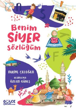 Benim Siyer Sözlüğüm - Nuriye Çeleğen | GÜLCE ÇOCUK - 9786259802053