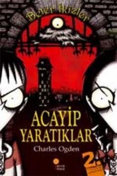 Beter İkizler 1- Acayip Yaratıklar - Charles Ogden | Günışığı - 978975