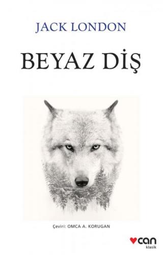 Beyaz Diş - Jack London | Can - 9789750738951