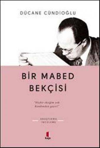 Bir Mabed Bekçisi - Dücane Cündioğlu | Kapı - 9786054322404