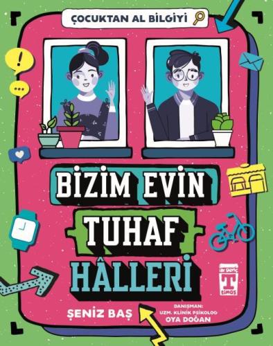 Bizim Evin Tuhaf Halleri - Çocuktan Al Bilgiyi - Şeniz Baş | İlk Genç 