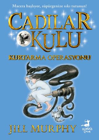 Cadılar Okulu 5 - Kurtarma Operasyonu - Jill Murphy | Olimpos Çocuk - 