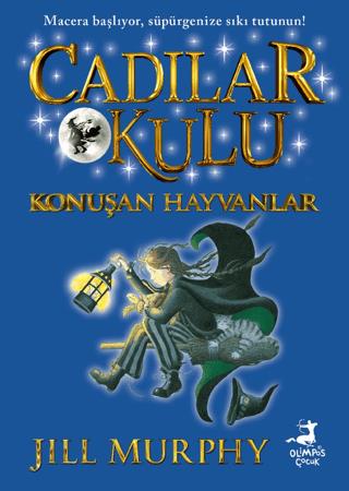 Cadılar Okulu 6 - Konuşan Hayvanlar - Jill Murphy | Olimpos Çocuk - 97