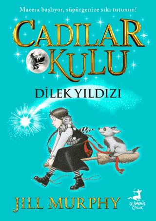 Cadılar Okulu 7 - Dilek Yıldızı - Jill Murphy | Olimpos Çocuk - 978625