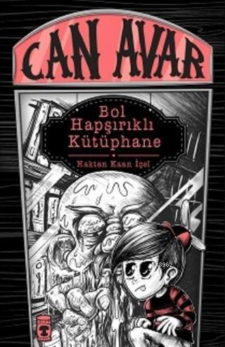 Can Avar 7- Bol Hapşırıklı Kütüphane - Haktan Kaan İçel | Timaş Çocuk 