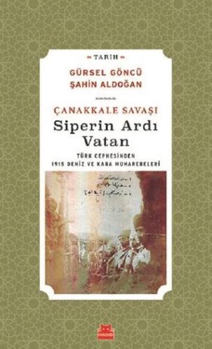 Çanakkale Savaşı Siperin Ardı Vatan - Gürsel Göncü | Kırmız Kedi - 978